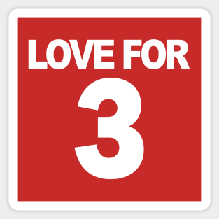 LOVE FOR 3 Sticker